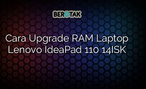 Cara Melihat Ram Laptop Lenovo Ideapad 110 I5