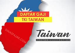 Daftar Gaji Tki Taiwan 2024