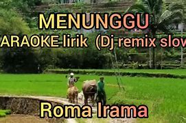 Menunggu Dj Remix Karaoke